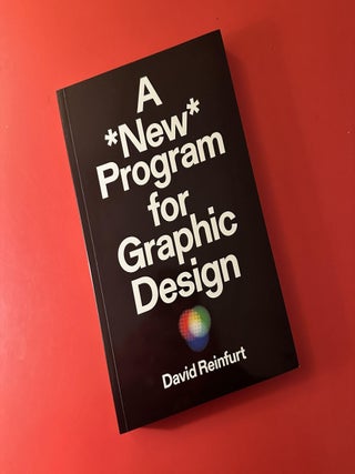 Item #123 A New Program for Graphic Design. David Reinfurt
