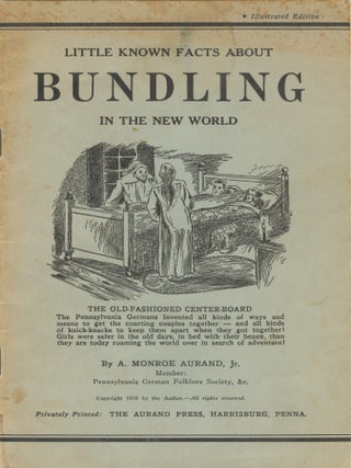 Item #173 Bundling in the New World. Monroe Aurand Jr