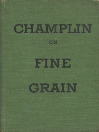 Item #174 On Fine Grain. Harry Champlin