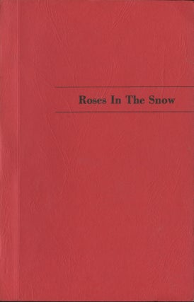 Item #175 Roses in the Snow. Charlie Straightarrow