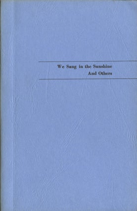 Item #176 We Sang in the Sunshine and Others. Charlie Straightarrow