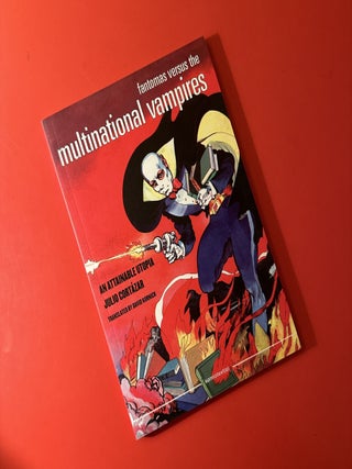 Item #23 Multinational Vampires. Julio Cortázar